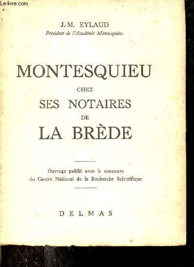 Montesquieu chez ses notaires de La Brde - Exemplaire n824 sur vlin bouffant.