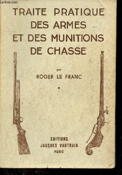 Trait pratique des armes et des munitions de chasse.