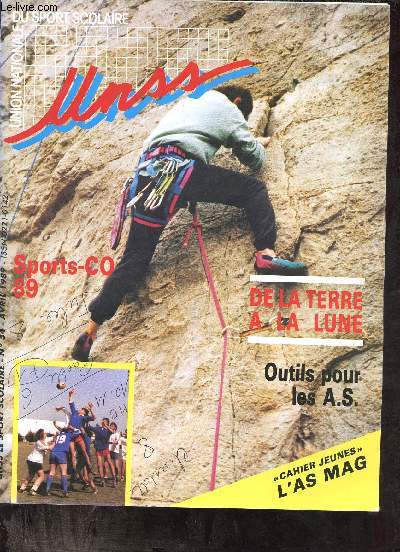 UNSS le sport scolaire n54 avril 1989 - Le mot du directeur - sports-co 89 - sports de plein air 89 - escalade - athltisme - natation synchronise - carnet de sant - asthme et sport - de la terre  la lune etc.