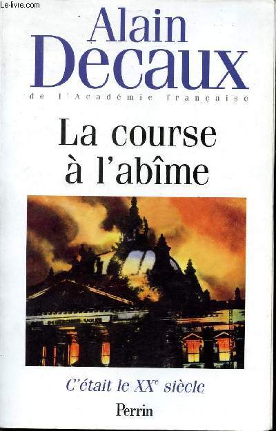 C'tait le XXe sicle - Tome 2 : La course  l'abme.