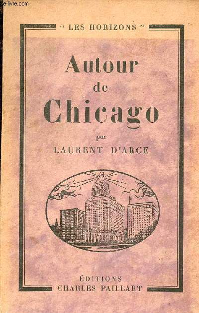 Autour de Chicago - Collection Les Horizons.