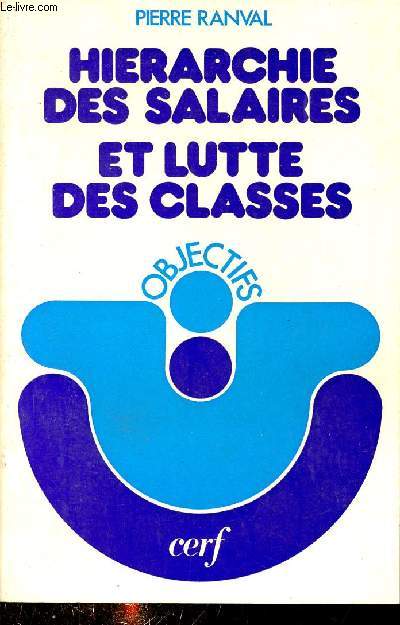 Hierarchie des salaires et lutte des classes - Collection objectifs.