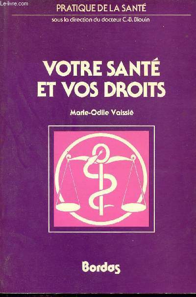 Votre sant et vos droits - Collection pratique de la sant.