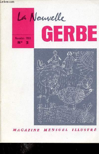 La nouvelle gerbe n3 novembre 1963 - La pluie Ecole de Mouliets et Villemartin (Gironde) - dessin de la classe enfantine Juniville (ardennes) - dessin cole de Saint Philibert de Trgunc (Finistre) - l'oiseau mort - cureuil etc.