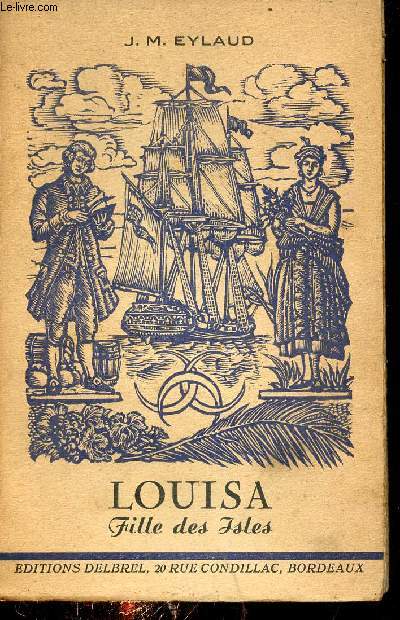 Louisa filles des Isles - Roman - Envoi de l'auteur.