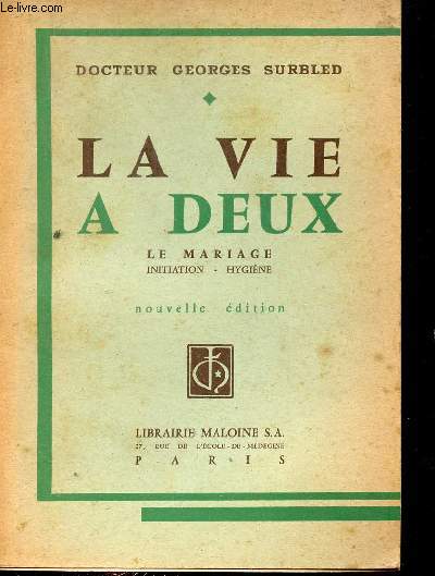 La vie  deux - Le mariage initiation hygine - Nouvelle dition.