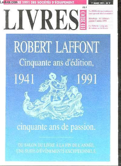 Livres Hebdo n9 1er mars 1991 - La mmoire du monde fait son inventaire - Hoeschst et la Bdf se penchent sur la conservation du papier - lectre transmission traverse la manche - GLM les actionnaires se regroupent etc.