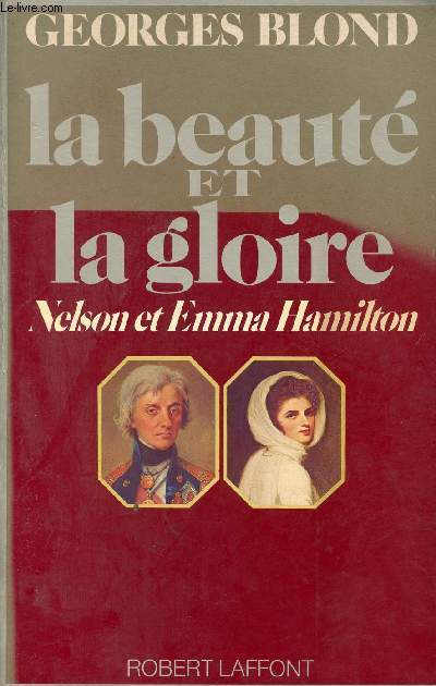 La beaut et la gloire - Nelson et Emma Hamilton.