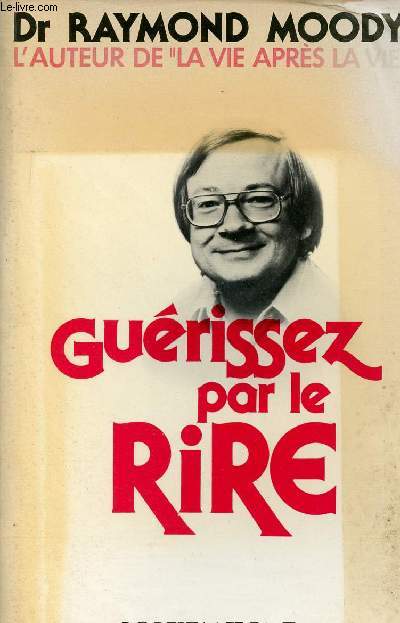 Gurissez par le rire.