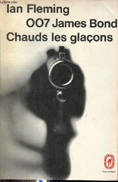 Chauds les glaons ! - Collection le livre de poche policier n1467.