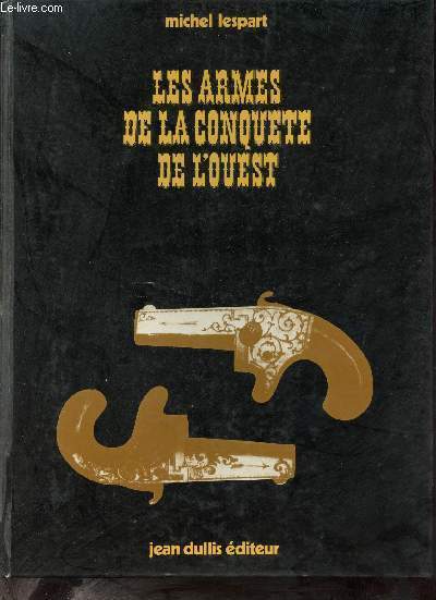 Les armes de la conqute de l'Ouest.