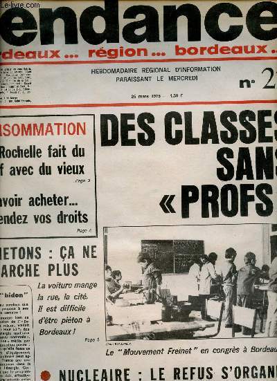 Tendance Bordeaux n22 26 mars 1975 - Des classes sans profs - La Rochelle fait du neuf avec du vieux - savoir acheter dfendez vos droits - pitons a ne marche plus la voiture mange la rue la cit il est difficile d'tre piton  Bordeaux etc.