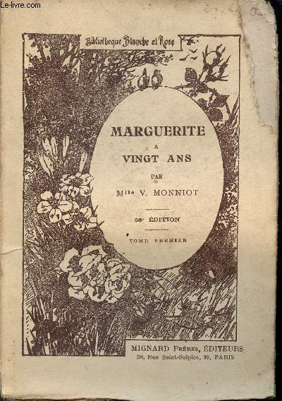 Marguerite  Vingt Ans suite et fin du journal de Marguerite - Tome 1 - 58e dition - Collection bibliothque blanche et rose.