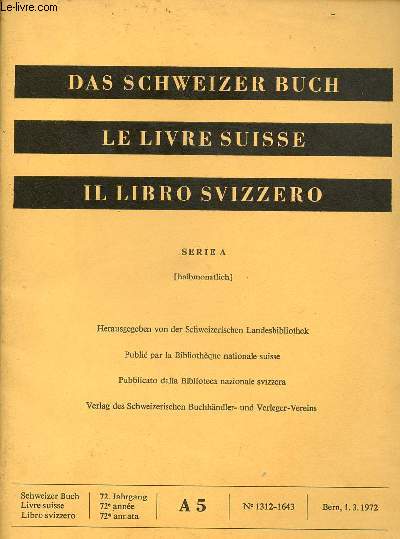 Catalogue : Das schweizer buch le livre suisse il libro svizzero - Serie A - 72e anne A5 n1312-1643.