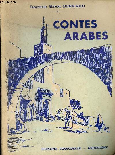 Contes arabes de Si Mohammed Ben Abdallah Djemili - Tome 1.