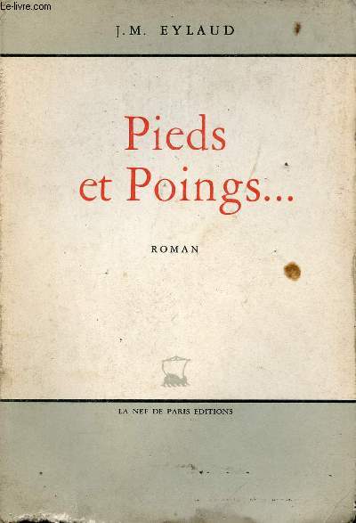 Pieds et poings ... roman + envoi de l'auteur.