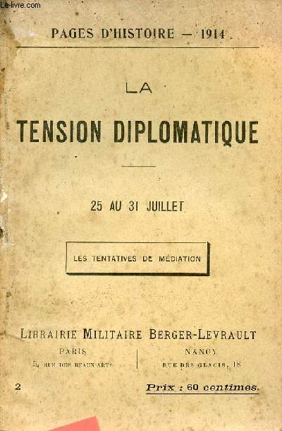La tension diplomatique - 25 au 31 juillet - Les tentatives de mdiation - Pages d'histoire 1914.