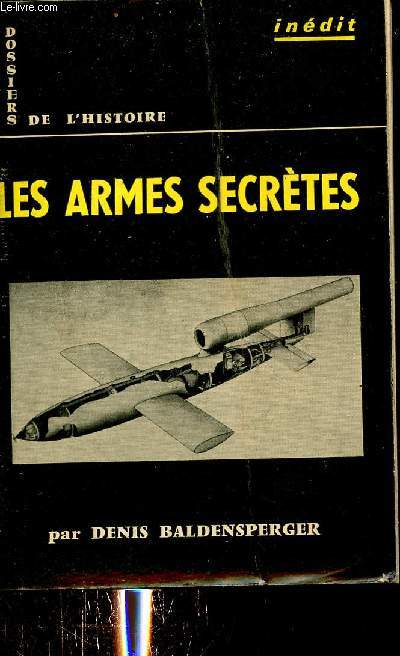 Les armes secrtes - Collection Dossiers de l'histoire n16.
