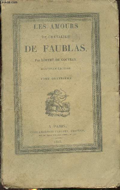 Les amours du Chevalier de Faublas - Tome Quatrime - Nouvelle dition.