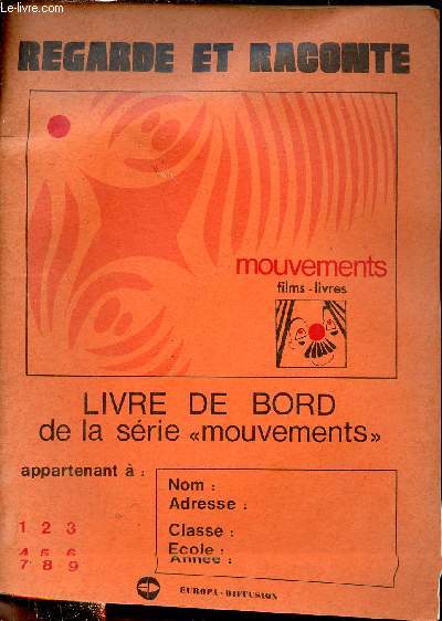 Regarde et raconte - Livre de bord de la srie mouivements.