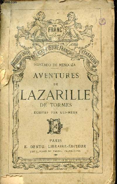 Aventures de Lazarille de Tormes - Ecrites par lui mme - Collection bibliothque choisie des chefs d'oeuvre franais et trangers.