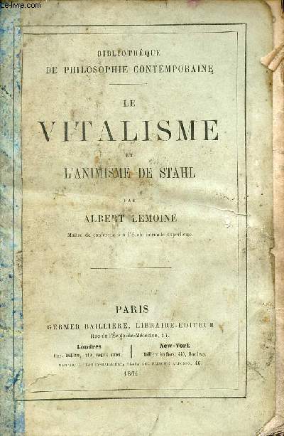Le vitalisme et l'animisme de Stahl - Collection Bibliothque de philosophie contemporaine.