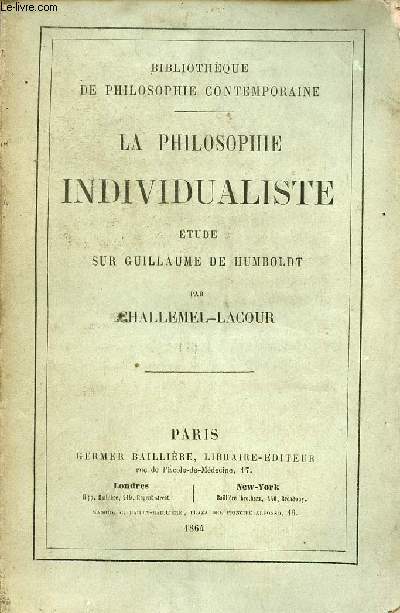 La philosophie individualiste tude sur Guillaume de Humboldt - Collection Bibliothque de philosophie contemporaine.