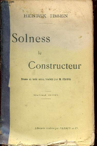 Solness le constructeur - Drame en trois actes - Nouvelle dition.