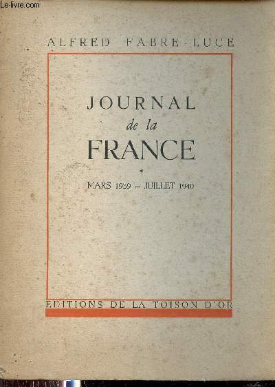 Journal de la France mars 1939-juillet 1940.