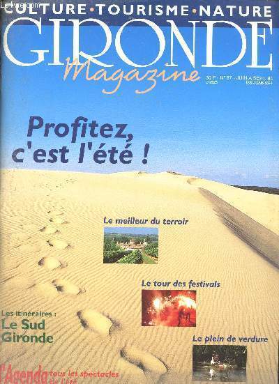 Gironde Magazine n37 juin  septembre 1994 - Chemins d'Aquitaine - l't Girondin - Abracadaband on tour - Cussac Fort Mdoc se diversifie - des dunes  Caldeira - Stockhausen revisit - Machaut et le codex - les straw dogs pas des hommes de paille etc.