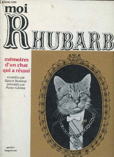 Moi Rhubarb mmoires d'un chat qui a russi.