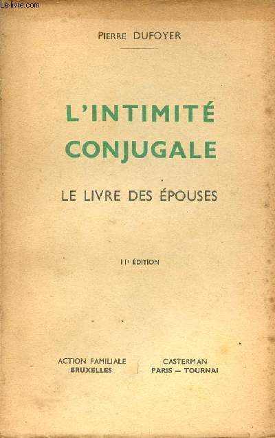 L'intimit conjugale - Le livre des pouses - 11e dition - Collection pro familia n2.
