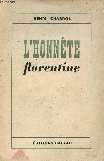 L'honnte florentine - Comdie en 4 actes.
