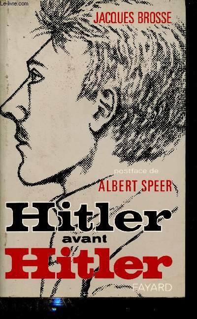 Hitler avant Hitler - Essai d'interprtation psychanalytique - Collection Le lieu de la personne.