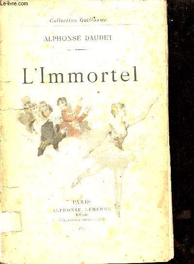 L'Immortel - Moeurs parisiennes avec un avant propos de l'auteur - Collection Guillaume.
