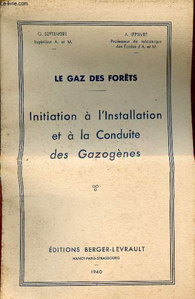 Le gaz des forts - Initiation  l'installation et  la conduite des Gazognes.