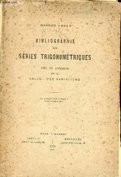 Bibliographie des sries trigonomtriques avec un appendice sur le calcul des variations.