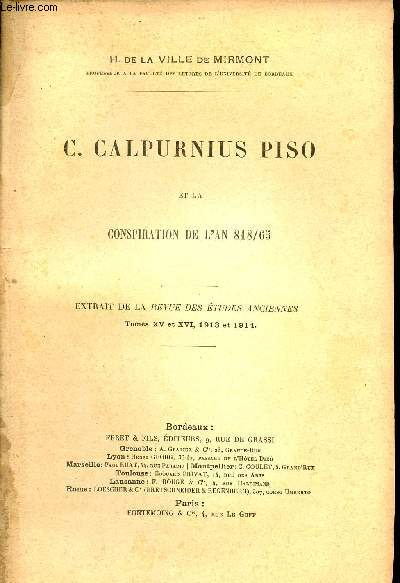 C.Calpunius piso et la conspiration de l'an 818/65 - Extrait de la revue des tudes anciennes tomes xv et xvi 1913 et 1914.