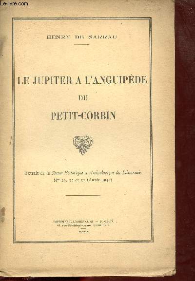 Le Jupiter  l'Anguipde du Petit-Corbin - Extrait de la revue historique et archologique du Libournais n29-30 et 31 anne 1940.