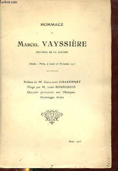 Hommage  Marcel Vayssire snateur de la Gironde dcd  Paris le jeudi 23 novembre 1922.