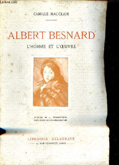 Albert Besnard l'homme et l'oeuvre.