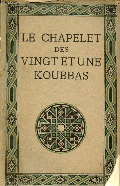 Le chapelet des vingt et une Koubbas - 51e dition.