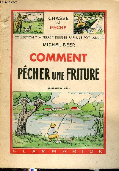 Comment pcher une friture - Collection la terre chasse et pche.