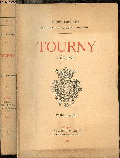 Tourny 1695-1760 - En deux tomes - Tomes 1 + 2 .