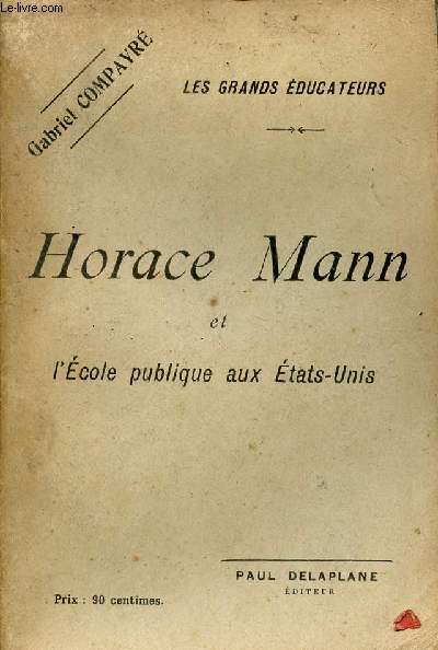 Horace Mann et l'école publique aux Etats-Unis.