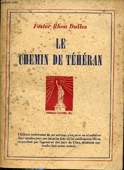 Le chemin de Thran - La Russie et l'Amrique de 1871  1943..