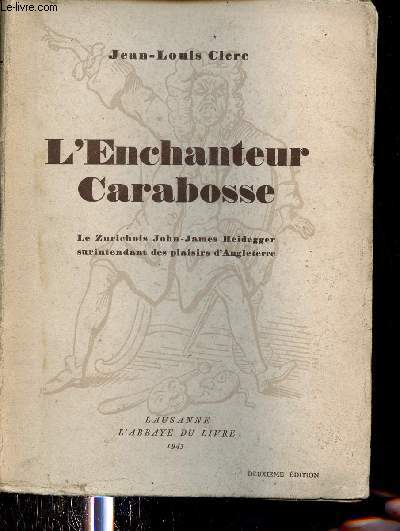 L'enchanteur Carabosse - Le Zurichois John-James Heidegger, surintendant des plaisirs d'Angleterre.