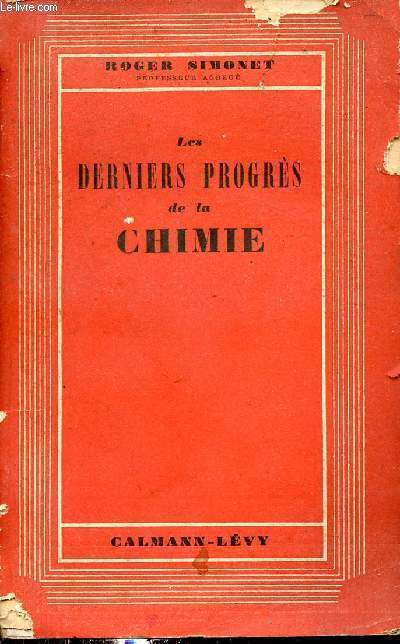 Les derniers progrs de la chimie.