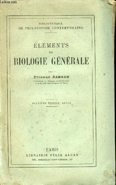 Elments de biologie gnrale - Collection Bibliothque de Philosophie contemporaine - 2e dition revue.