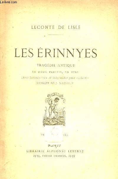 Les Erynnyes tragdie antique en deux parties en vers.